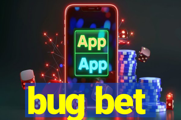 bug bet