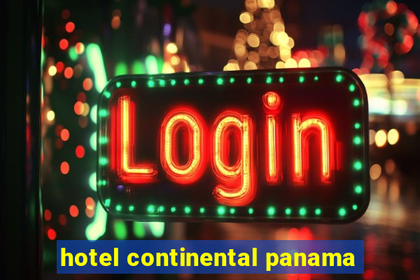 hotel continental panama