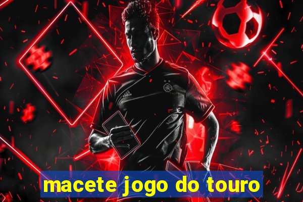 macete jogo do touro