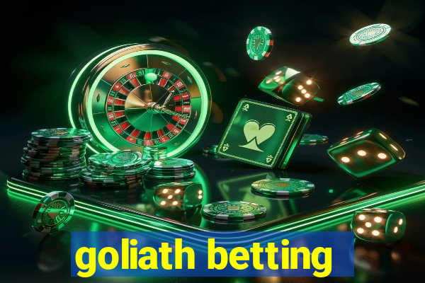 goliath betting