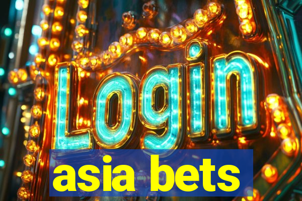 asia bets