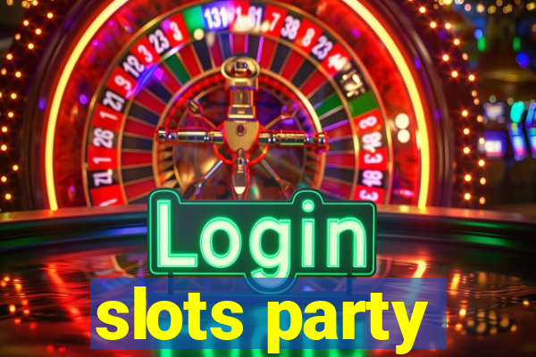 slots party