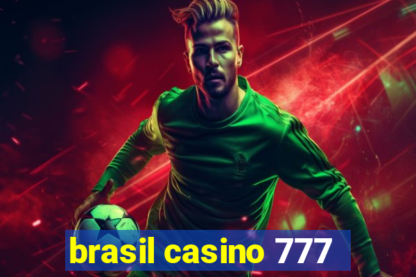 brasil casino 777