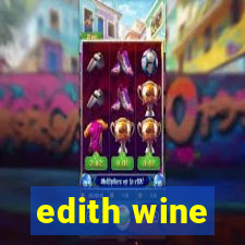 edith wine