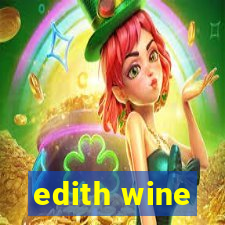 edith wine