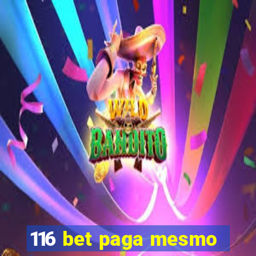 116 bet paga mesmo