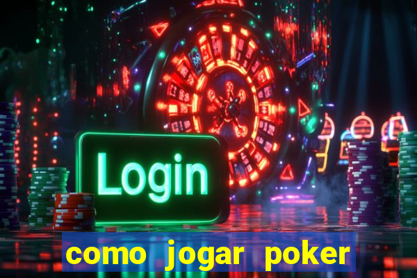 como jogar poker no sportingbet