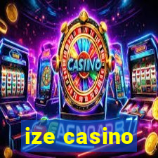 ize casino