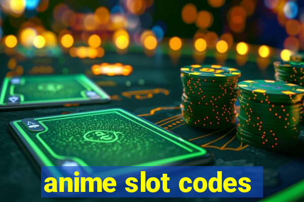 anime slot codes