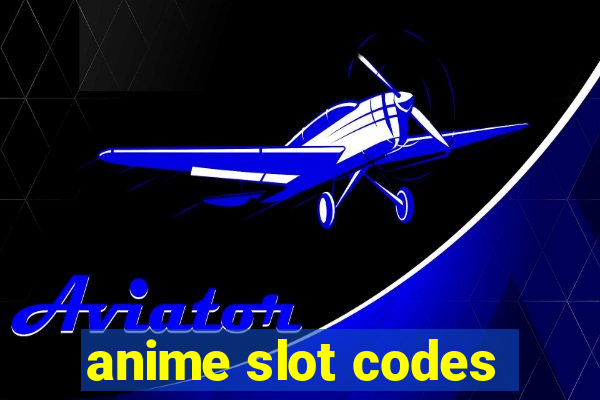 anime slot codes