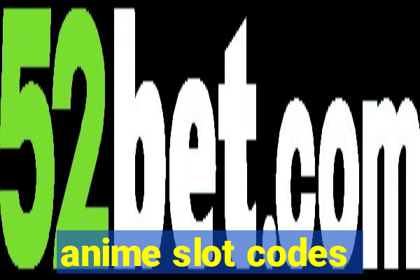 anime slot codes