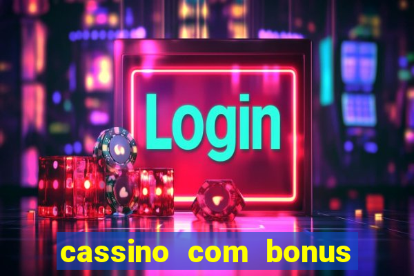 cassino com bonus no cadastro