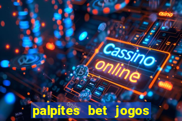 palpites bet jogos de hoje