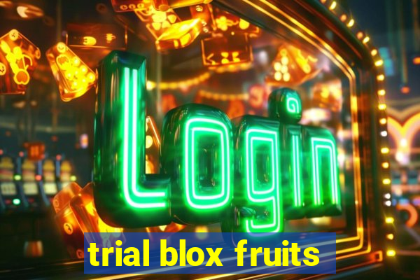 trial blox fruits