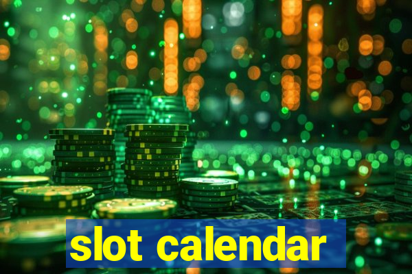 slot calendar