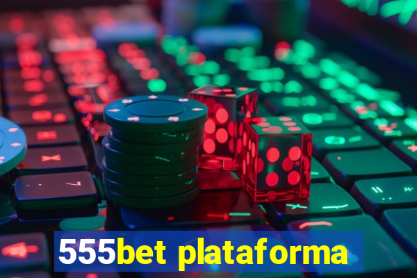 555bet plataforma