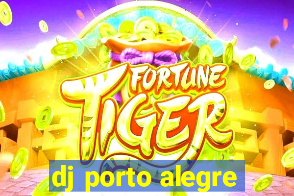 dj porto alegre