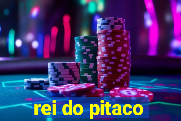 rei do pitaco