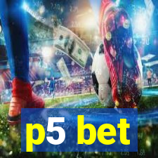 p5 bet