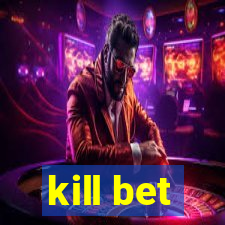 kill bet