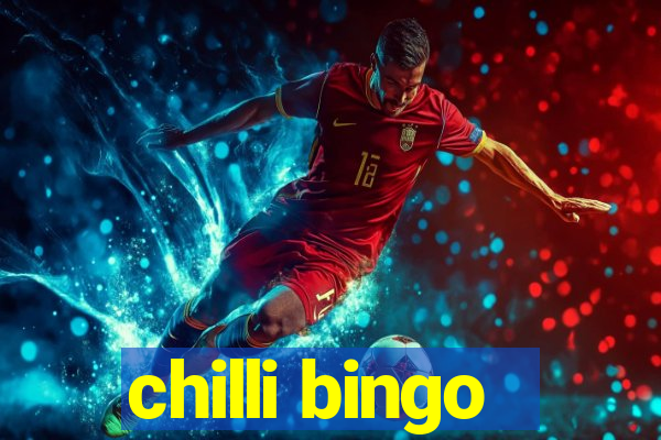 chilli bingo