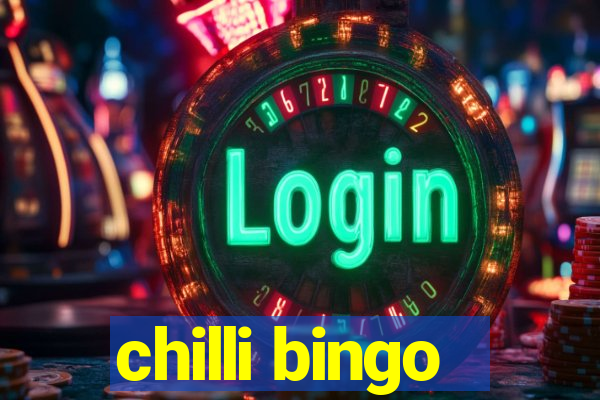 chilli bingo