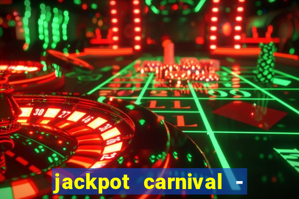 jackpot carnival - slots game