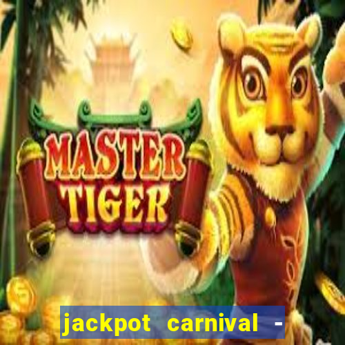 jackpot carnival - slots game