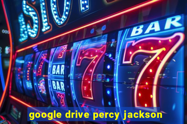 google drive percy jackson