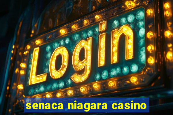 senaca niagara casino