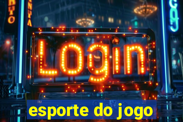 esporte do jogo