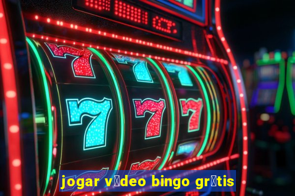 jogar v铆deo bingo gr谩tis