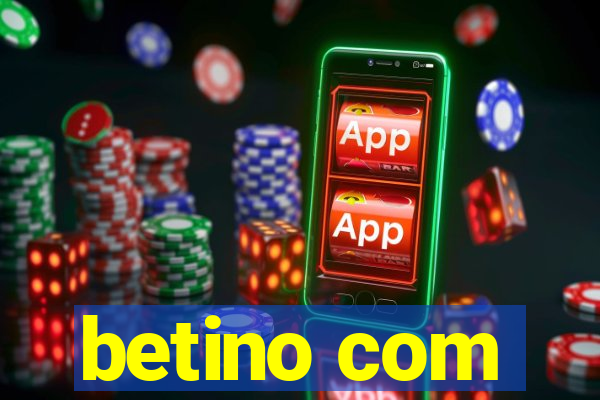 betino com