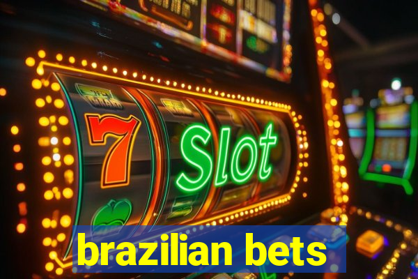 brazilian bets