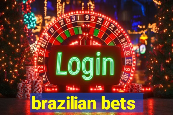 brazilian bets