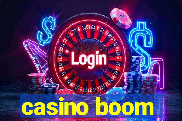 casino boom