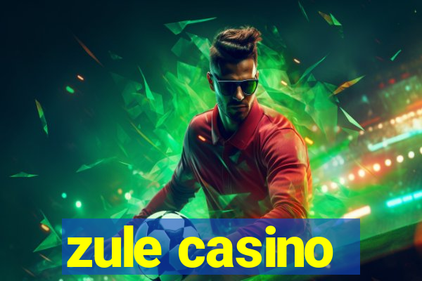 zule casino