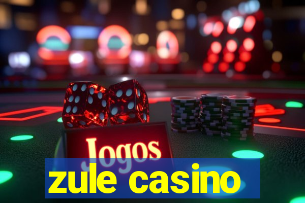 zule casino