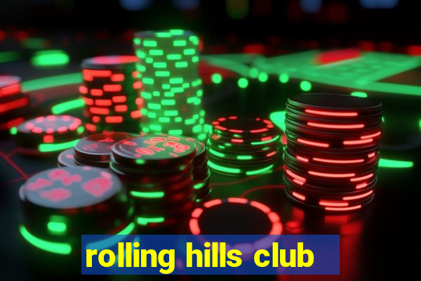 rolling hills club