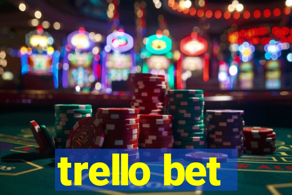 trello bet