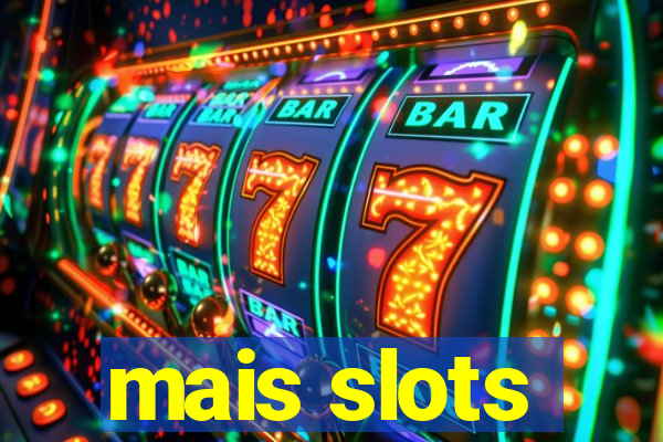 mais slots