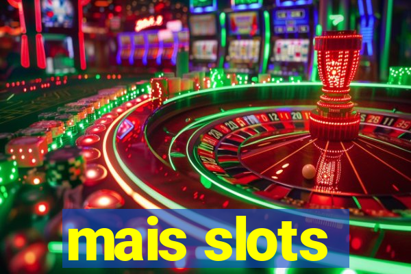 mais slots