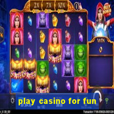 play casino for fun