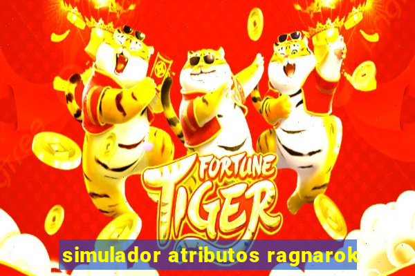 simulador atributos ragnarok