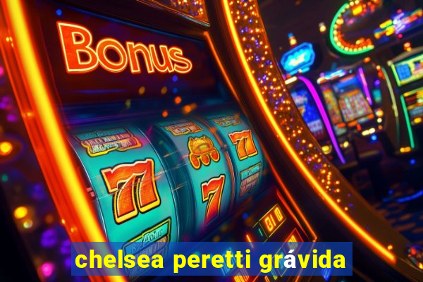 chelsea peretti grávida