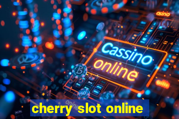 cherry slot online