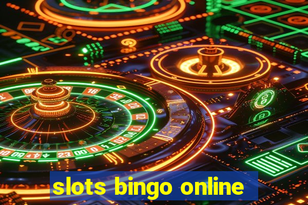 slots bingo online