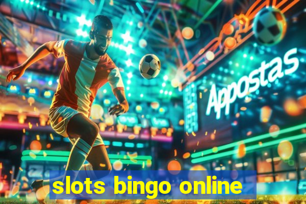 slots bingo online