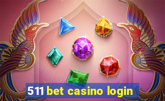 511 bet casino login