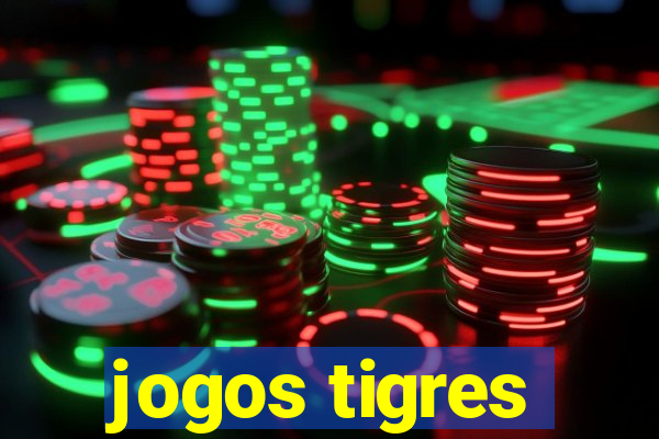 jogos tigres